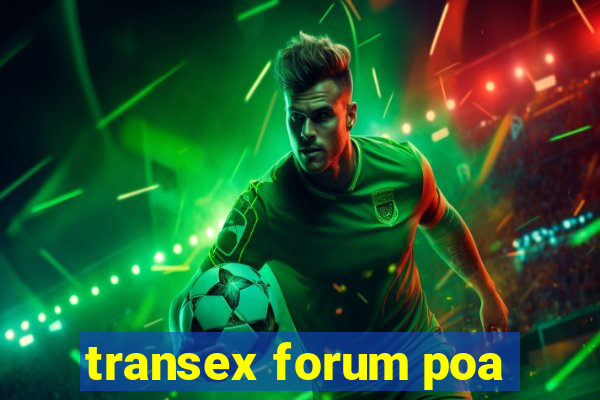 transex forum poa